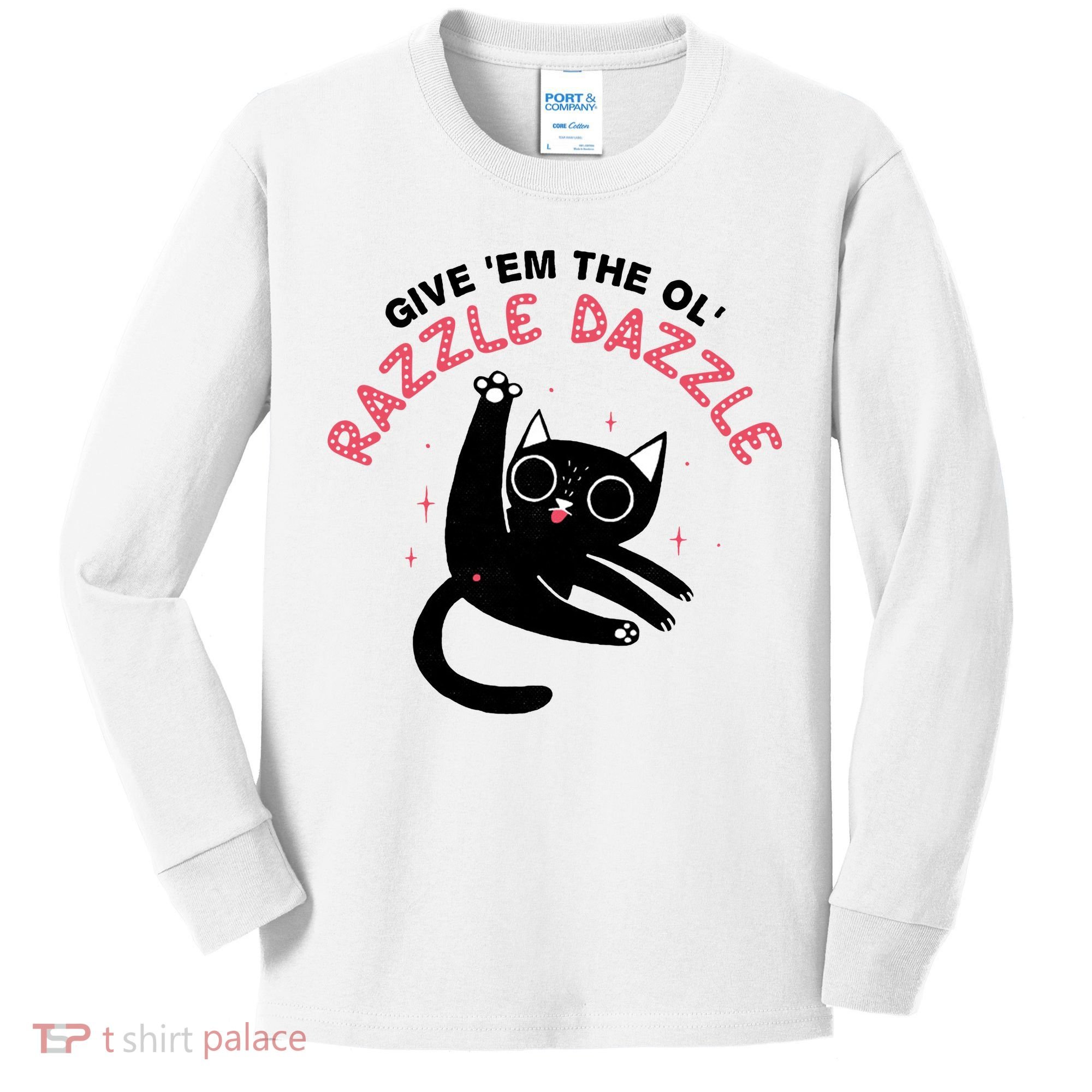 Give Em The Ol Razzle Dazzle Cat Funny Kids Long Sleeve Shirt