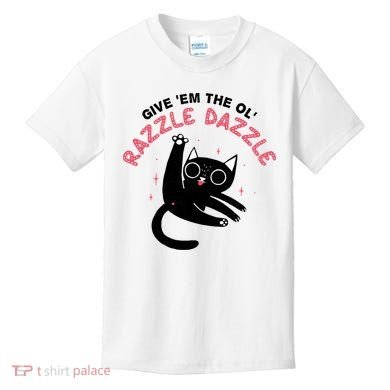 Give Em The Ol Razzle Dazzle Cat Funny Kids T-Shirt