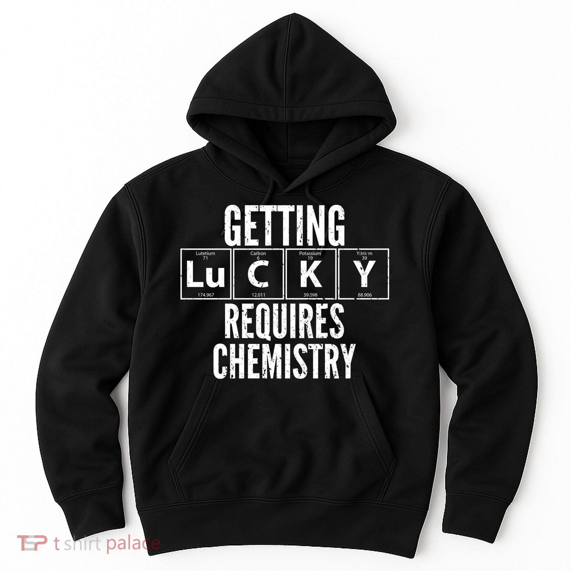 Getting Lucky Requires Chemistry Hoodie