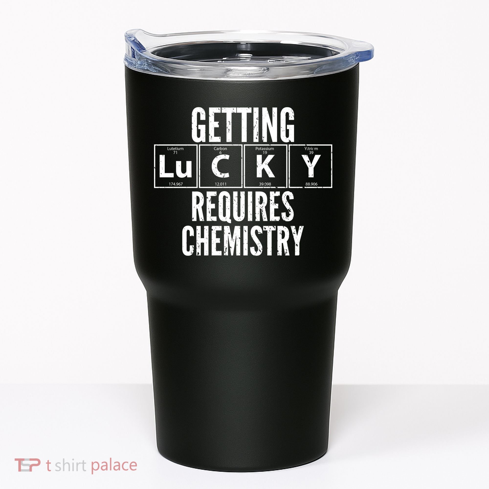 Getting Lucky Requires Chemistry Tumbler