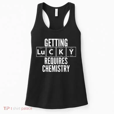 Getting Lucky Requires Chemistry Women's Tank Top