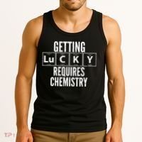 Getting Lucky Requires Chemistry Tank Top thumb 3