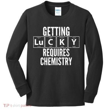 Getting Lucky Requires Chemistry Kids Long Sleeve Shirt