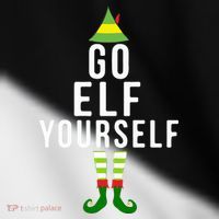 Go Elf Yourself Elf Costume Inappropriate Christmas Xmas Gift Toddler Fine Jersey T-Shirt thumb 2