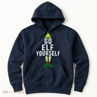 Go Elf Yourself Elf Costume Inappropriate Christmas Xmas Gift Hoodie thumb 0