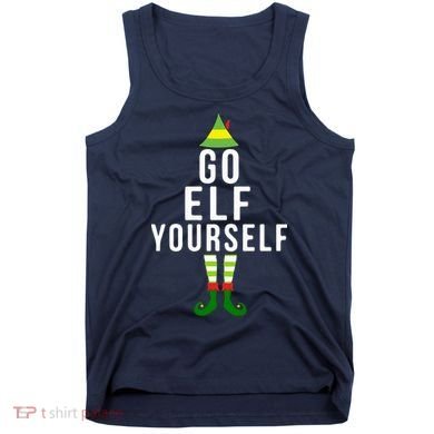 Go Elf Yourself Elf Costume Inappropriate Christmas Xmas Gift Tank Top