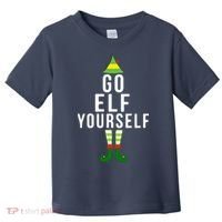 Go Elf Yourself Elf Costume Inappropriate Christmas Xmas Gift Toddler T-Shirt thumb 0