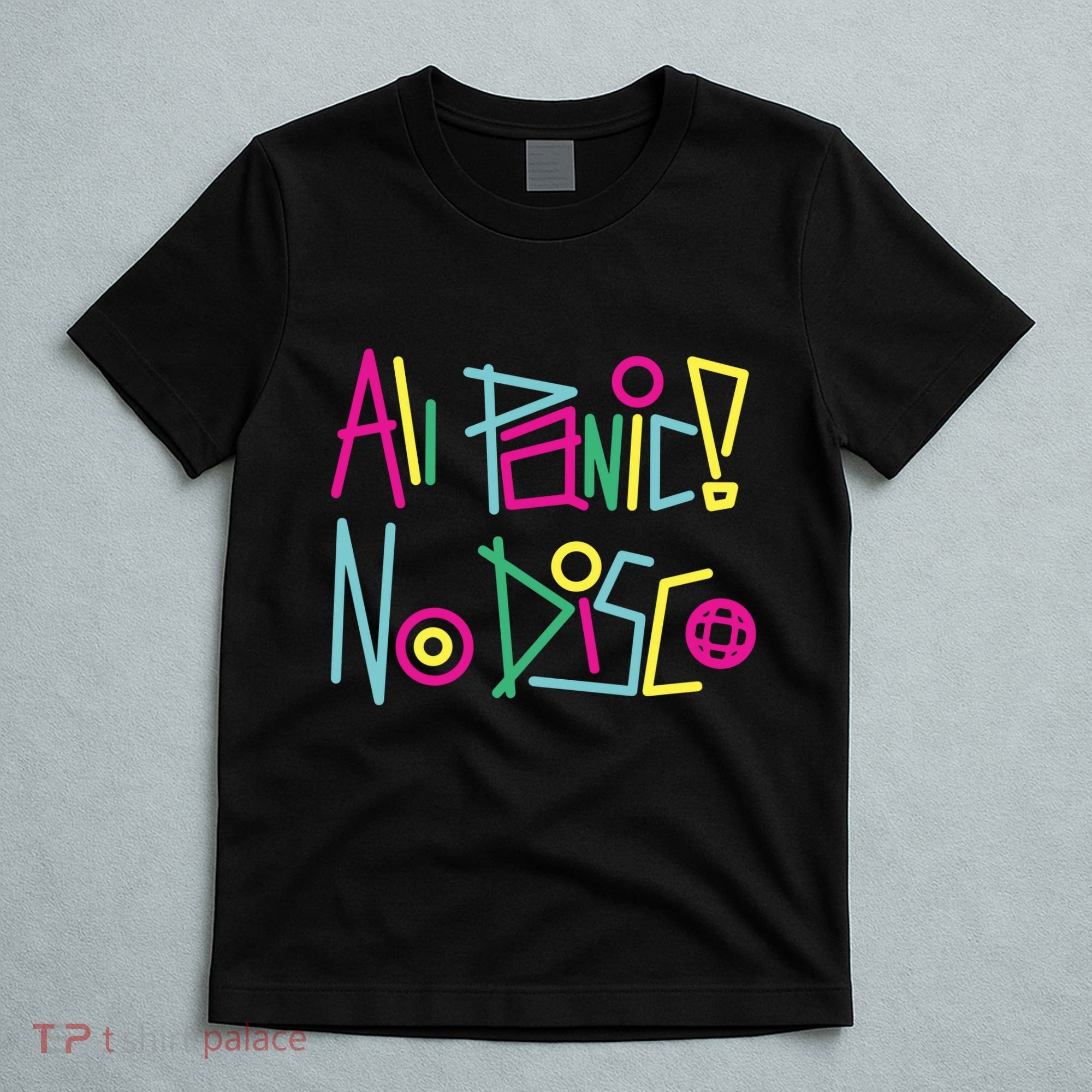 Got Funny All Panic No Disco T-Shirt