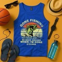 GONE FISHING, BE BACK AROUND WHEN I'M DONE O'CLOCK Tank Top thumb 4