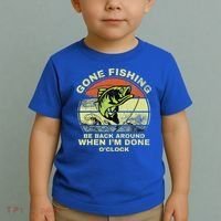 GONE FISHING, BE BACK AROUND WHEN I'M DONE O'CLOCK Toddler T-Shirt thumb 2