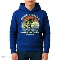 GONE FISHING, BE BACK AROUND WHEN I'M DONE O'CLOCK Kids Hoodie thumb 4