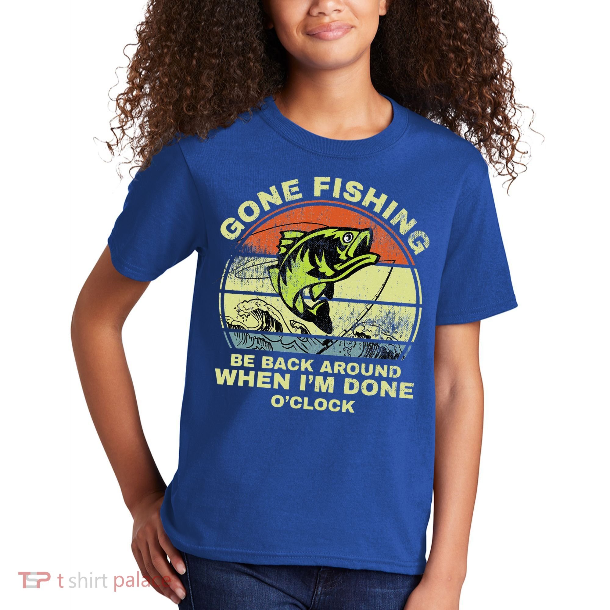 GONE FISHING, BE BACK AROUND WHEN I'M DONE O'CLOCK Kids T-Shirt
