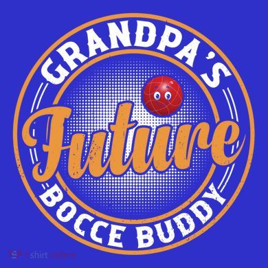 GrandpaS Future Bocce Buddy Boccia Bocce Ball Player Gift T-Shirt