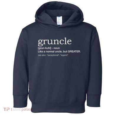  Gruncle for best uncle Toddler Hoodie