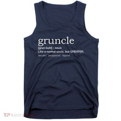 Gruncle for best uncle Tank Top