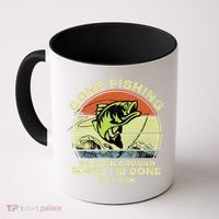 GONE FISHING, BE BACK AROUND WHEN I'M DONE O'CLOCK Coffee Mug thumb 0