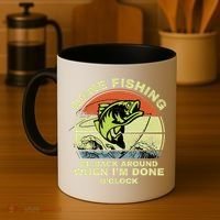 GONE FISHING, BE BACK AROUND WHEN I'M DONE O'CLOCK Coffee Mug thumb 4