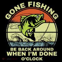GONE FISHING, BE BACK AROUND WHEN I'M DONE O'CLOCK Ornament thumb 1