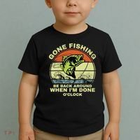 GONE FISHING, BE BACK AROUND WHEN I'M DONE O'CLOCK Toddler T-Shirt thumb 2