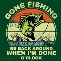 GONE FISHING, BE BACK AROUND WHEN I'M DONE O'CLOCK Coaster thumb 2