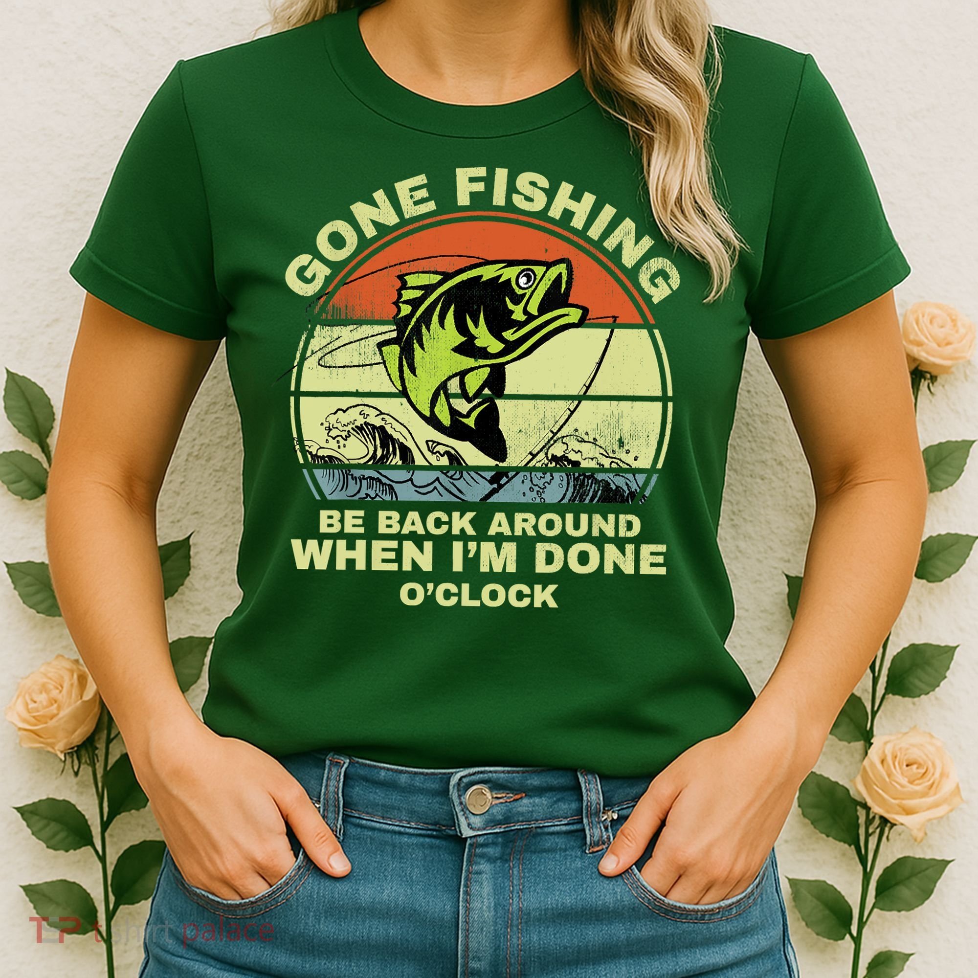 GONE FISHING, BE BACK AROUND WHEN I'M DONE O'CLOCK Women's T-Shirt