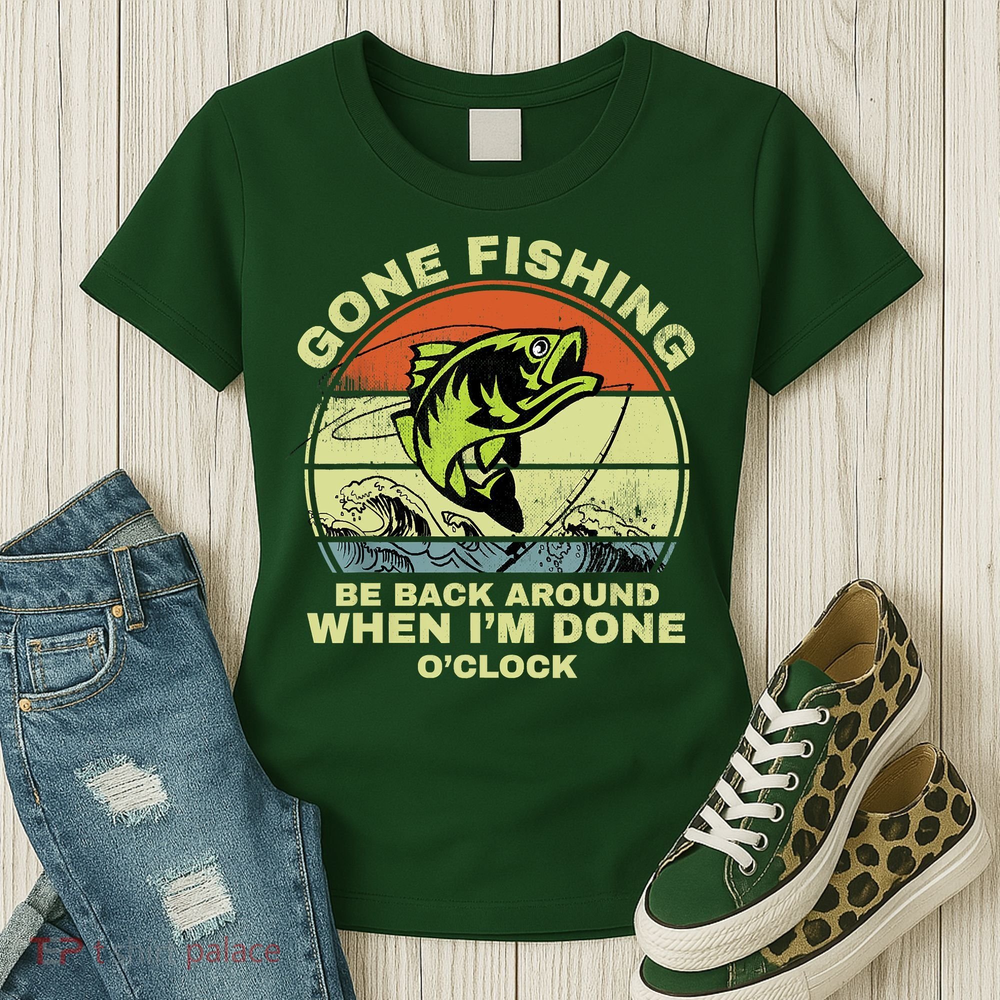 GONE FISHING, BE BACK AROUND WHEN I'M DONE O'CLOCK Women's T-Shirt