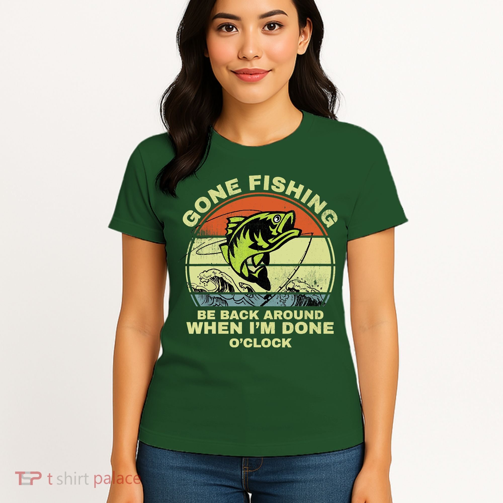 GONE FISHING, BE BACK AROUND WHEN I'M DONE O'CLOCK Women's T-Shirt