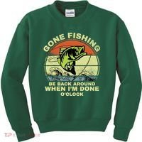 GONE FISHING, BE BACK AROUND WHEN I'M DONE O'CLOCK Kids Sweatshirt thumb 0
