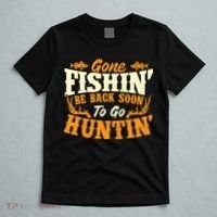 Gone Fishin Be Back Soon To Go Huntin Fishing Fish Lover T-Shirt thumb 5