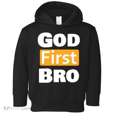 God First Bro Toddler Hoodie
