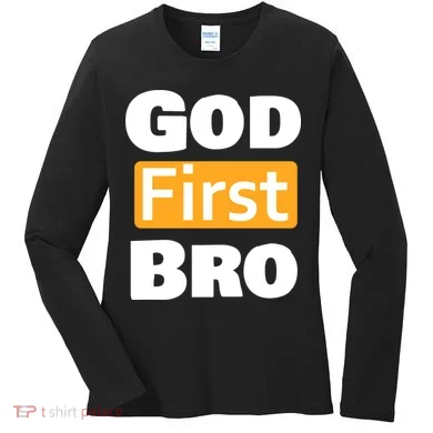 God First Bro Women's Long Sleeve Shirt