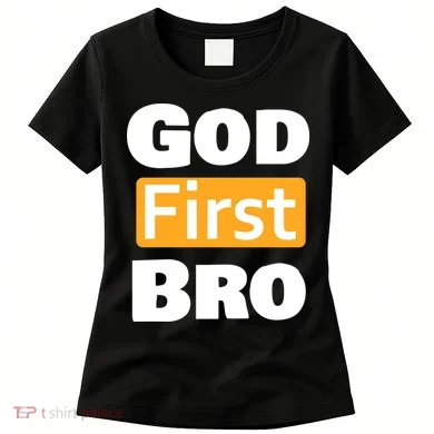 God First Bro Women's T-Shirt