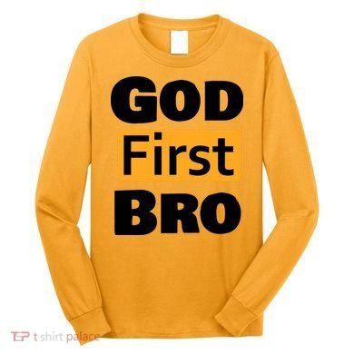 God First Bro Long Sleeve Shirt