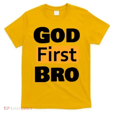 God First Bro T-Shirt