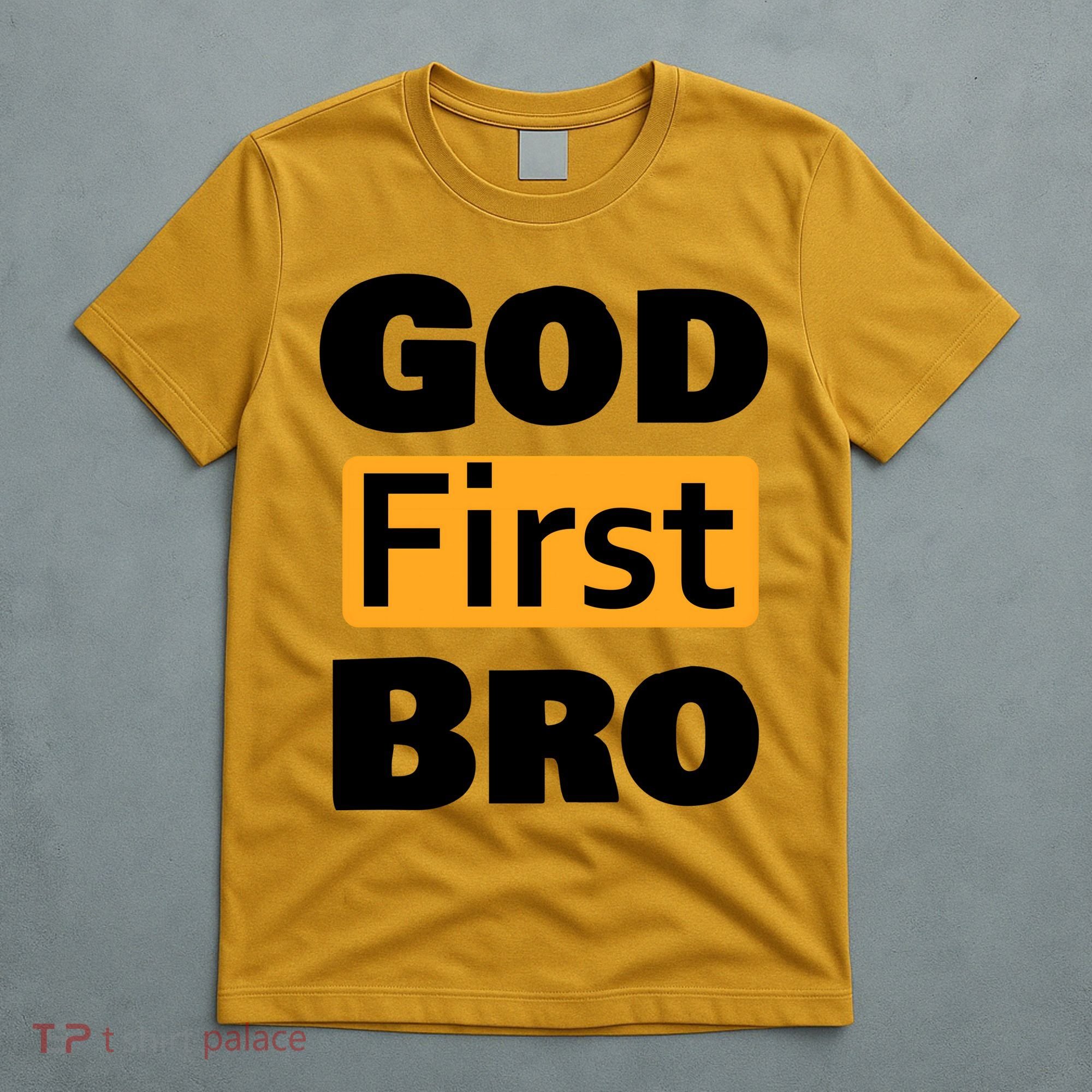God First Bro T-Shirt