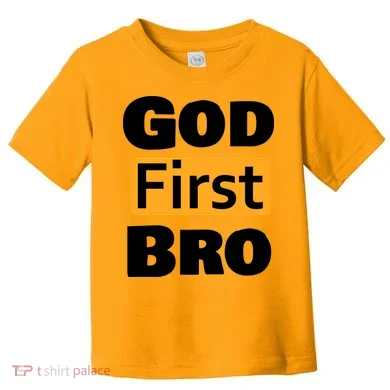 God First Bro Toddler T-Shirt