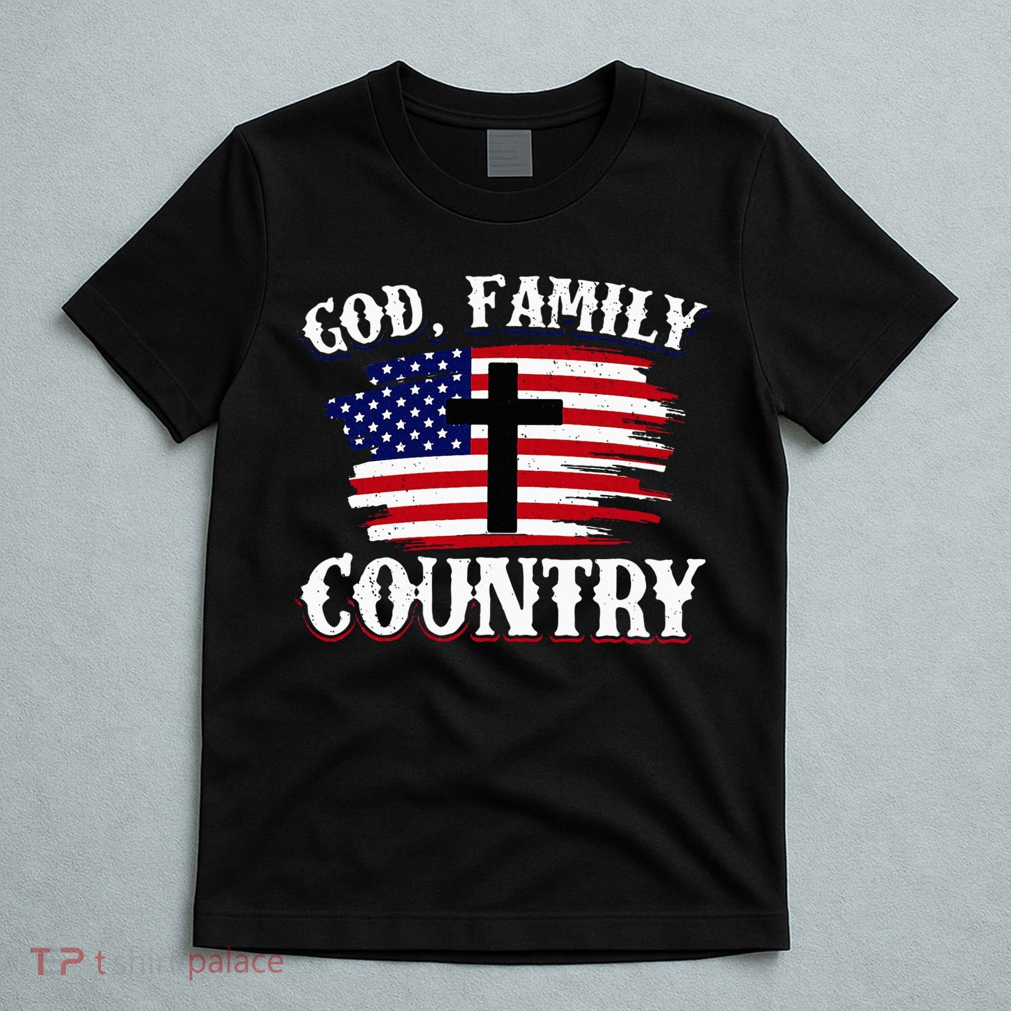 God Family Country American Flag Cross Christian Patriotic T-Shirt