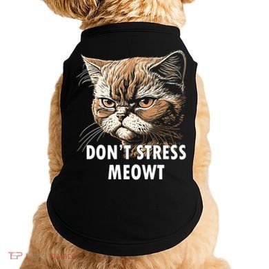 Grumpy Funny Cat Dont Stress Meowt Silly Cats Lover Gift Doggie Tank