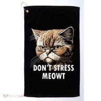 Grumpy Funny Cat Dont Stress Meowt Silly Cats Lover Gift Golf Towel thumb 0