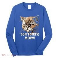 Grumpy Funny Cat Dont Stress Meowt Silly Cats Lover Gift Long Sleeve Shirt thumb 0