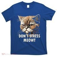 Grumpy Funny Cat Dont Stress Meowt Silly Cats Lover Gift T-Shirt thumb 0