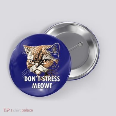 Grumpy Funny Cat Dont Stress Meowt Silly Cats Lover Gift Button