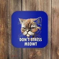 Grumpy Funny Cat Dont Stress Meowt Silly Cats Lover Gift Coaster thumb 0