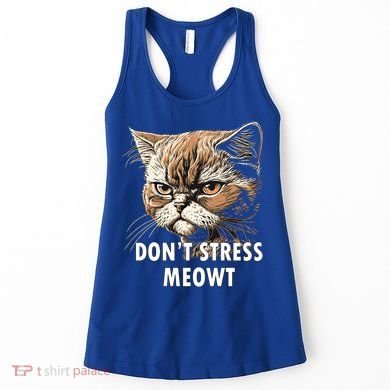 Grumpy Funny Cat Dont Stress Meowt Silly Cats Lover Gift Women's Tank Top