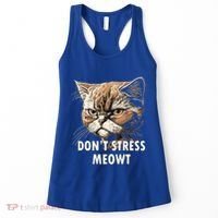 Grumpy Funny Cat Dont Stress Meowt Silly Cats Lover Gift Women's Tank Top thumb 0