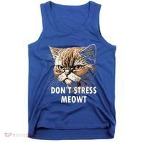 Grumpy Funny Cat Dont Stress Meowt Silly Cats Lover Gift Tank Top thumb 0