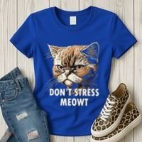 Grumpy Funny Cat Dont Stress Meowt Silly Cats Lover Gift Women's T-Shirt thumb 3