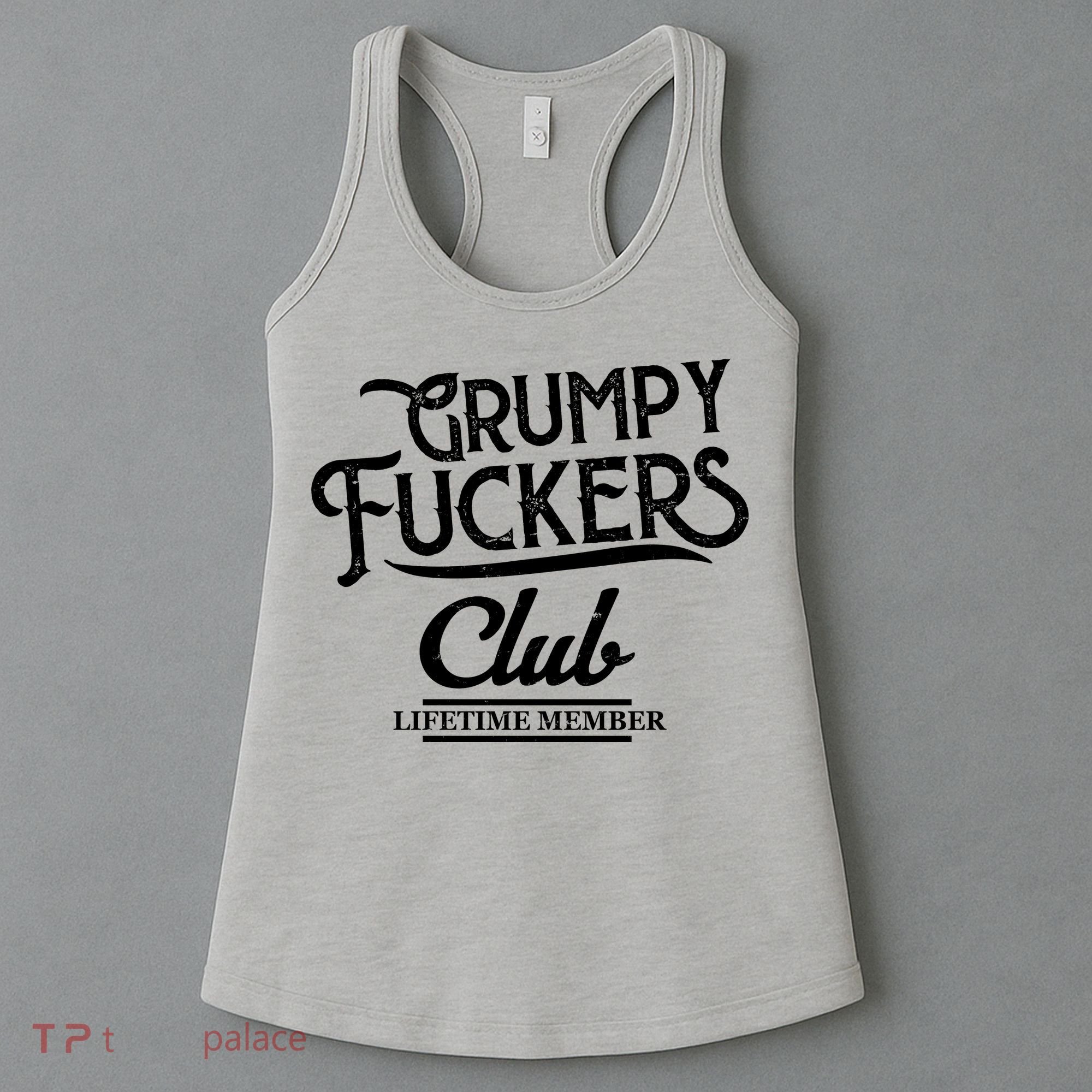 Grumpy Fuckers Club Lifetime Member Women's Tank Top