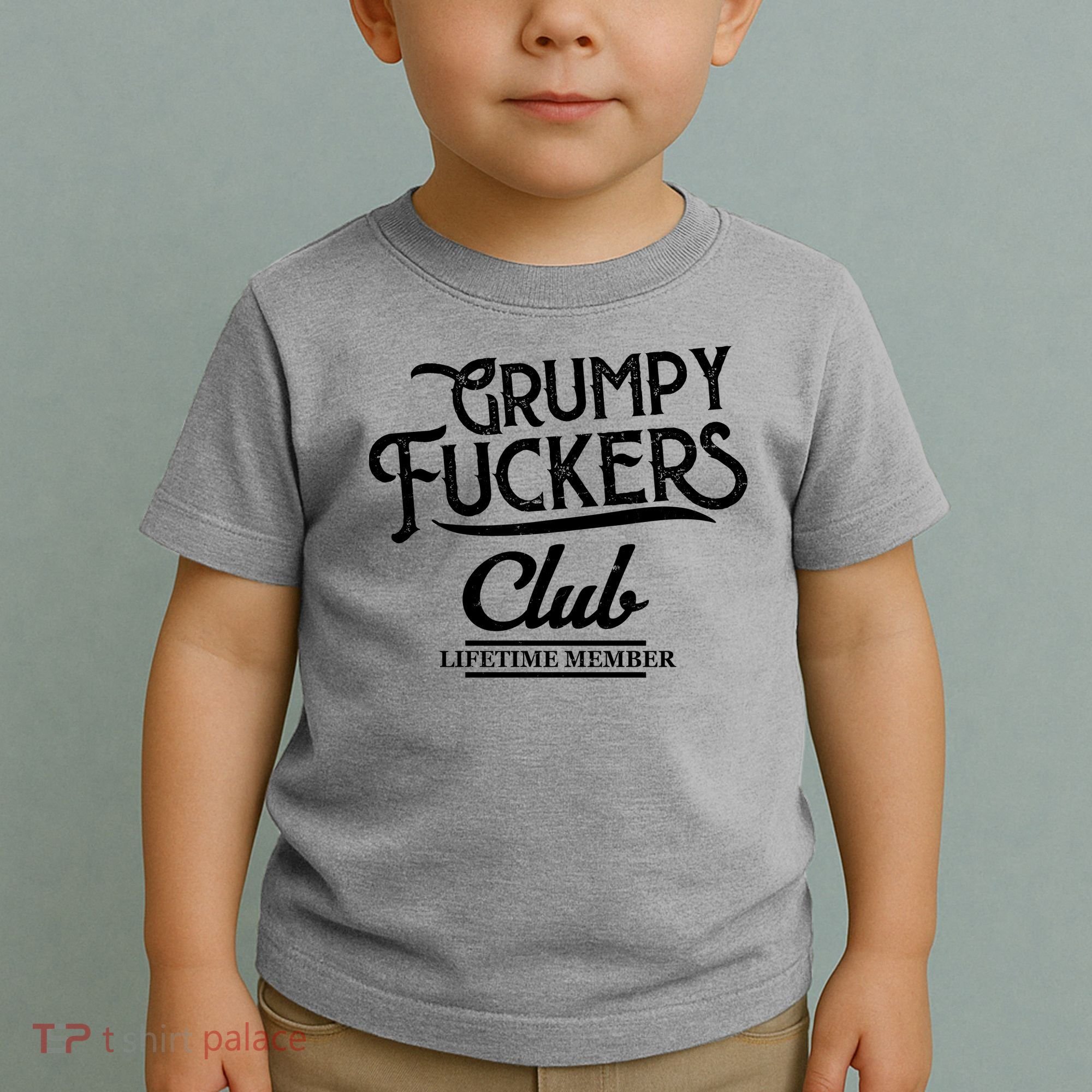 Grumpy Fuckers Club Lifetime Member Toddler T-Shirt