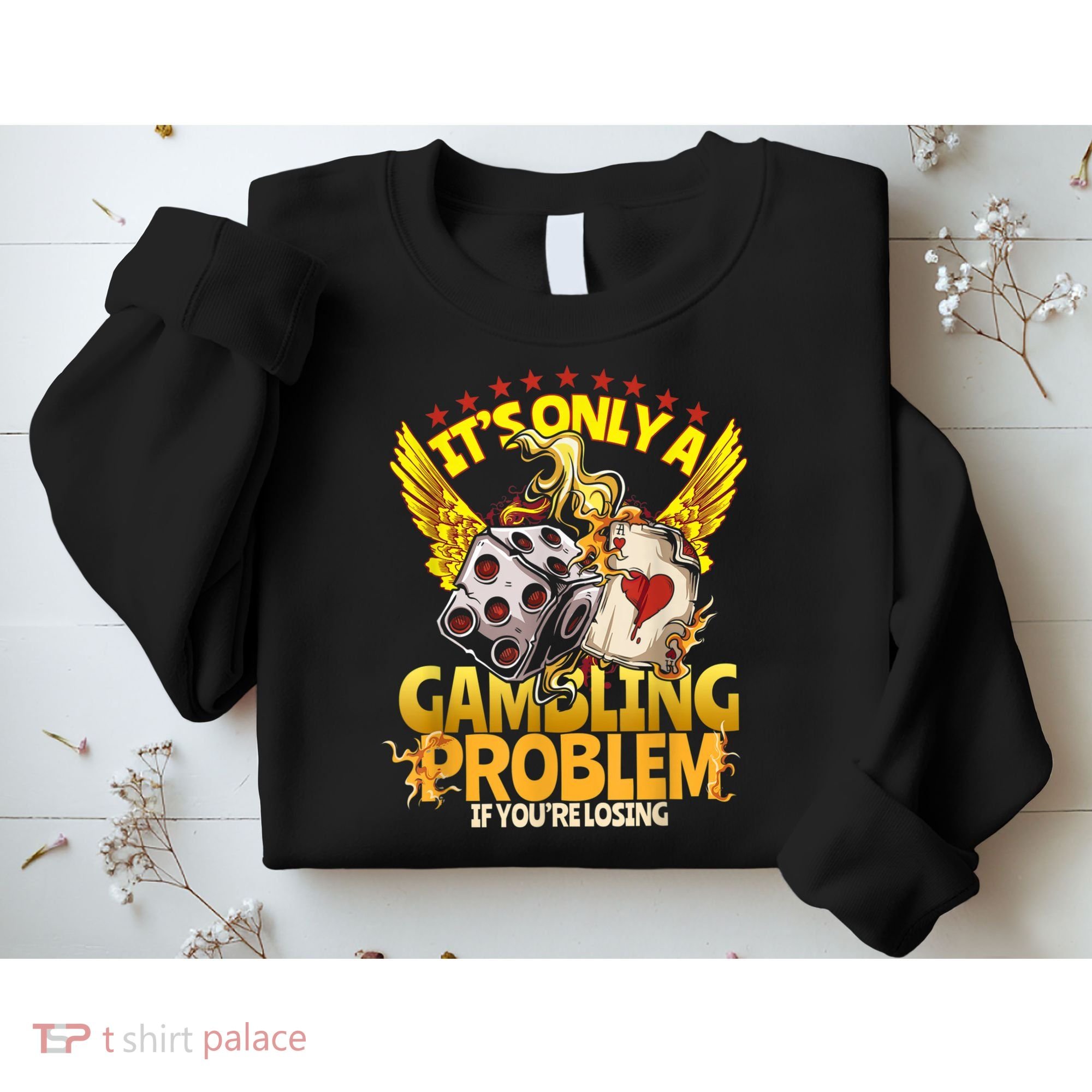 Gambler Funny Casino Gambling Poker Player Sweatshirt